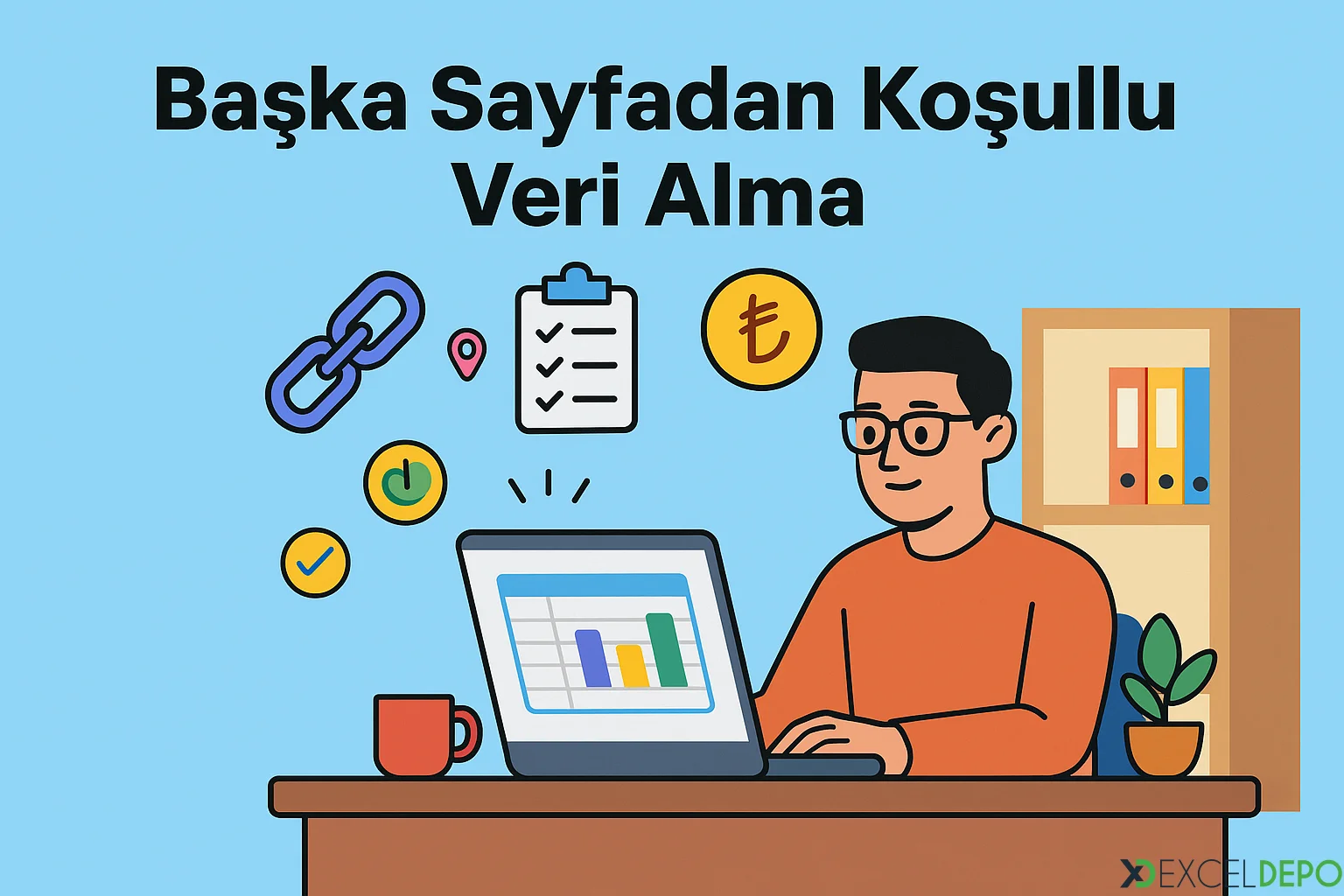 Başka Sayfadan Koşullu Veri Alma