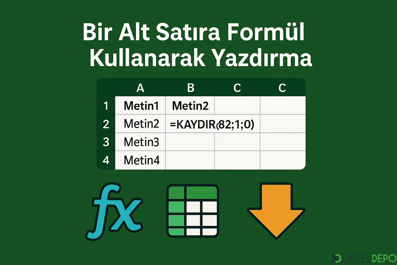 Kaynak 'Bir Alt Satıra Formül Kullanarak Yazdırma'