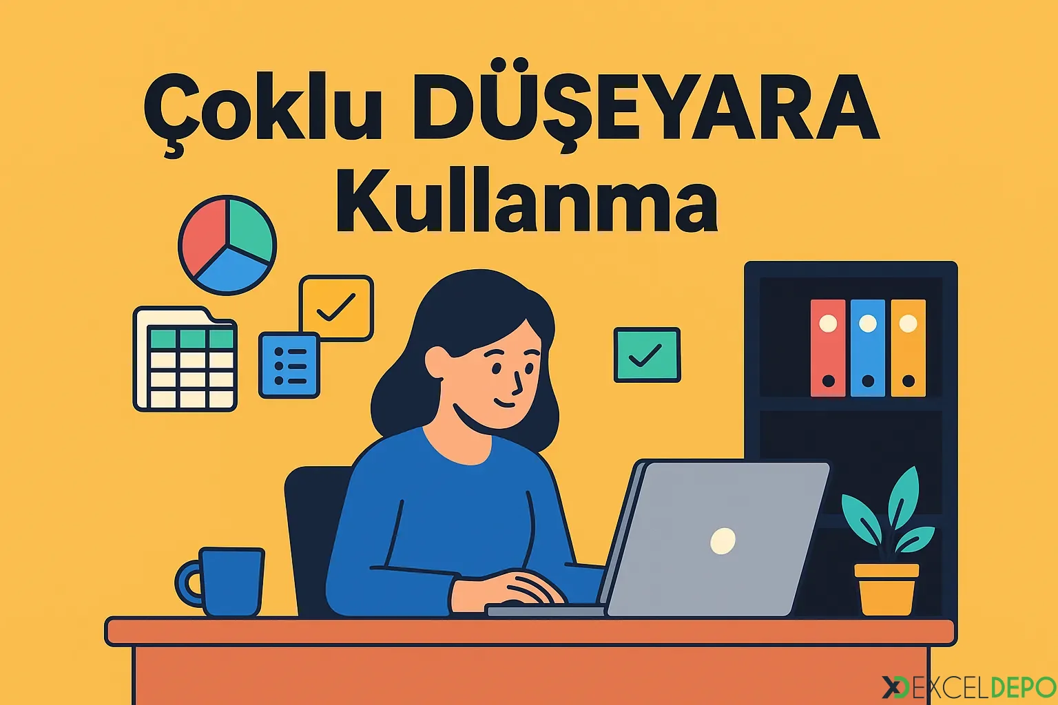 Kaynak 'Çoklu DÜŞEYARA Kullanma'