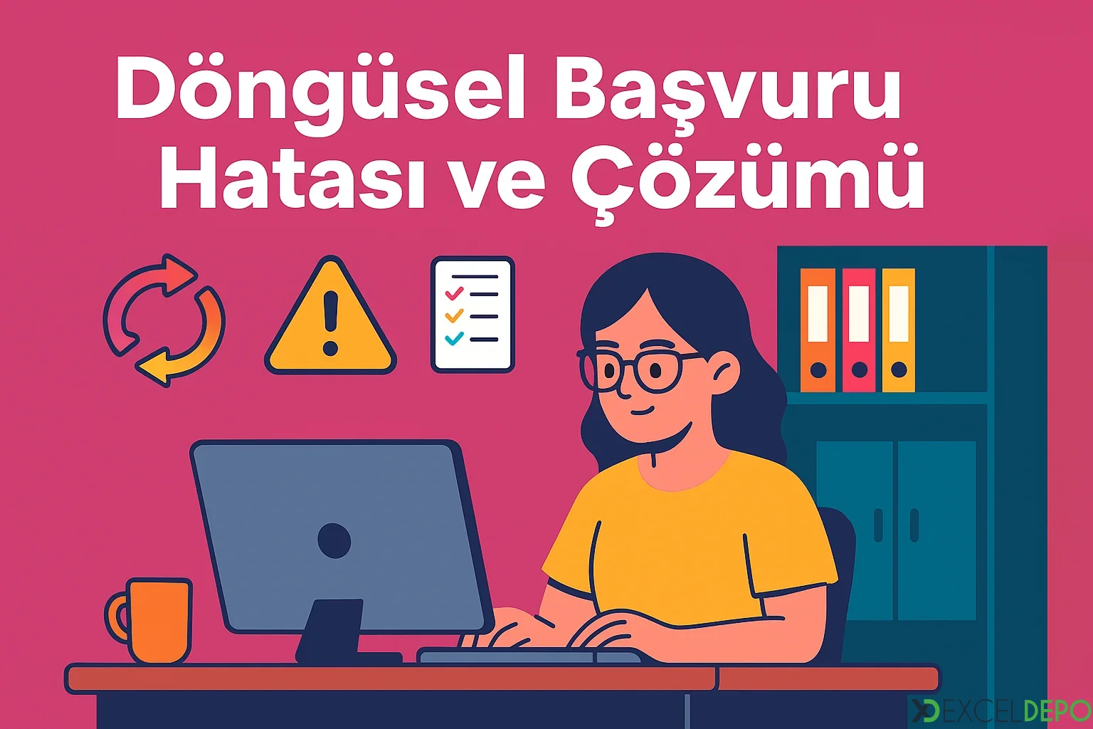Kaynak 'Döngüsel Başvuru Hatası ve Çözümü'