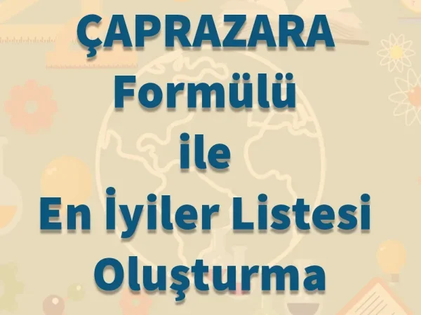 ÇAPRAZARA Formülü ile En İyiler Listesi Oluşturma
