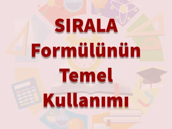 Temel SIRALA Formülü Kullanma