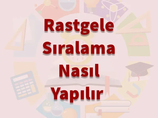 Rastgele Sıralama Yapmayı Öğrenme