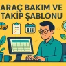 Araç Bakım ve Takip Şablonu