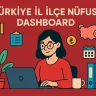 Türkiye İl İlçe Nüfus Dashboard