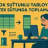 Çok Sütunlu Tabloyu Tek Sütunda Toplama