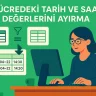Hücredeki Tarih ve Saat Değerlerini Ayırma