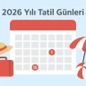 2026 Yılı Tatil Günleri