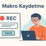 Makro Kaydetme