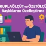 GRUPLAÖLÇÜT ve ÖZETÖLÇÜT Başlıklarını Özelleştirme
