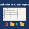 Makrolar ile Klasör Açma